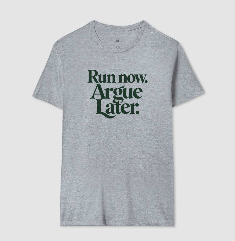 Camiseta de corrida - Run Now, Argue Later