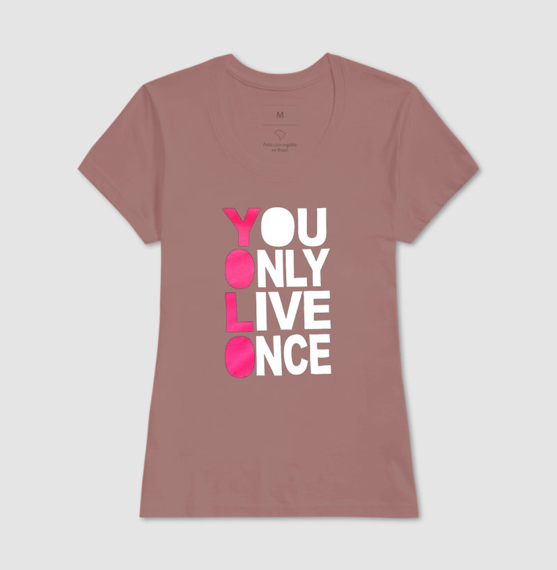 Camiseta You Only Live Once