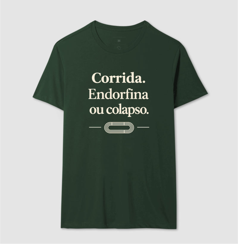 Camiseta de corrida - Endorfina ou colapso.