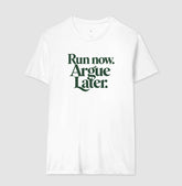 Camiseta de corrida - Run Now, Argue Later