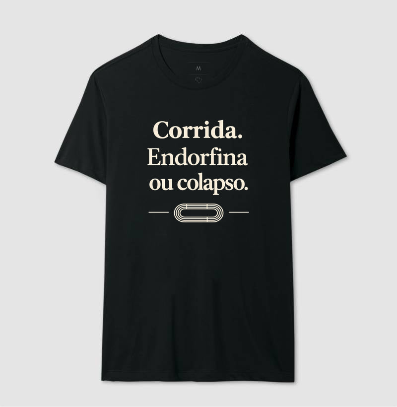 Camiseta de corrida - Endorfina ou colapso.