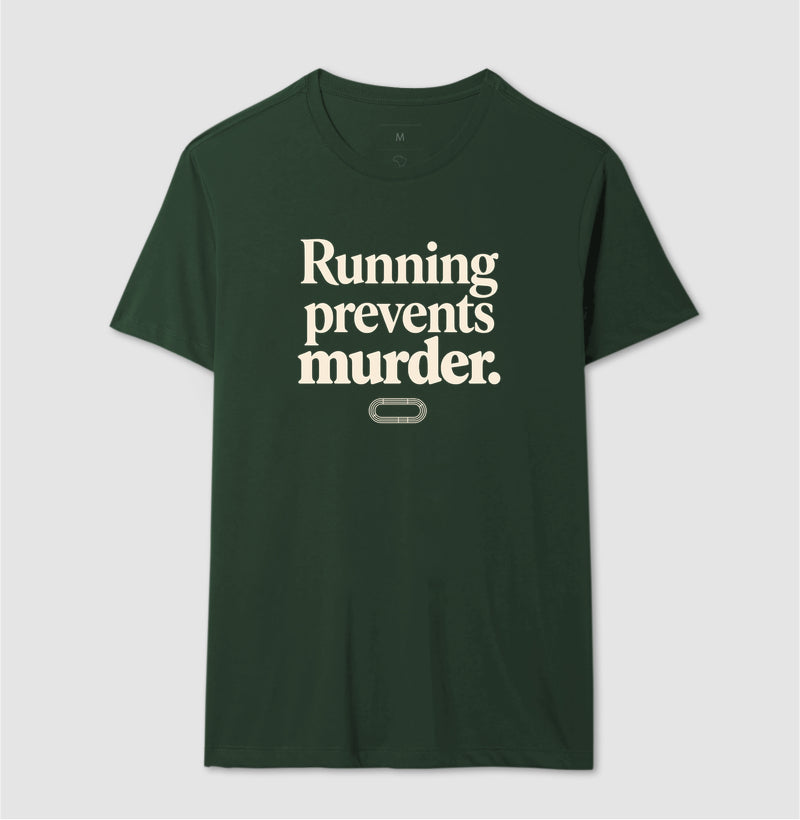 Camiseta de corrida - Running prevents murder.