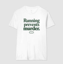 Camiseta de corrida - Running Prevents Murder
