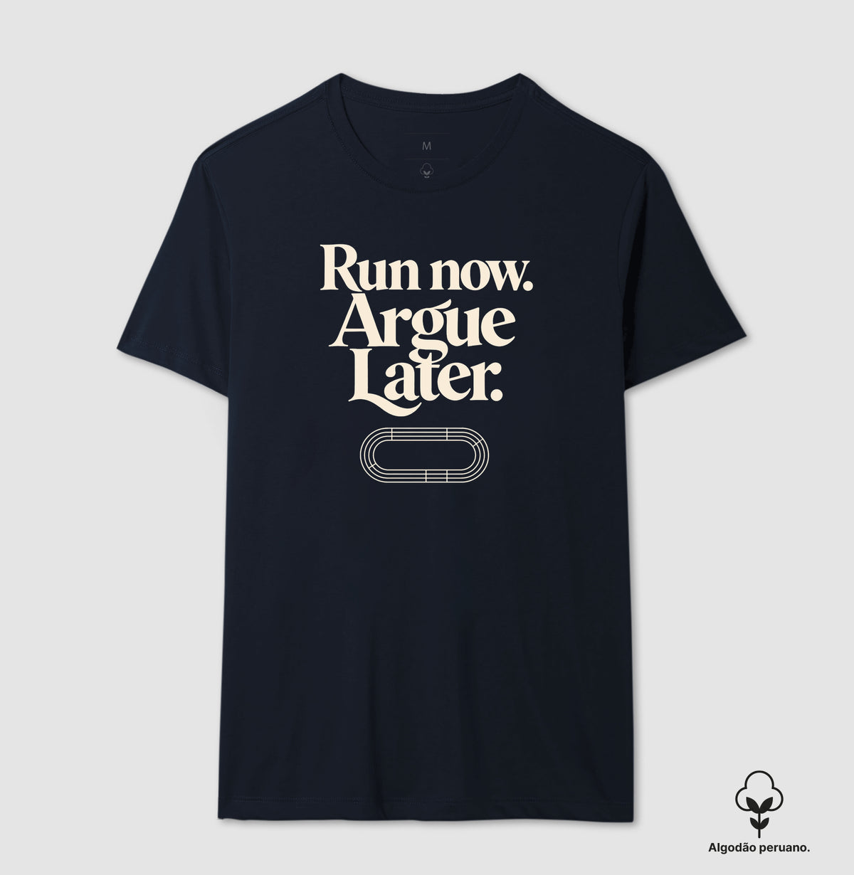 Camiseta de corrida - Run now. Argue later.