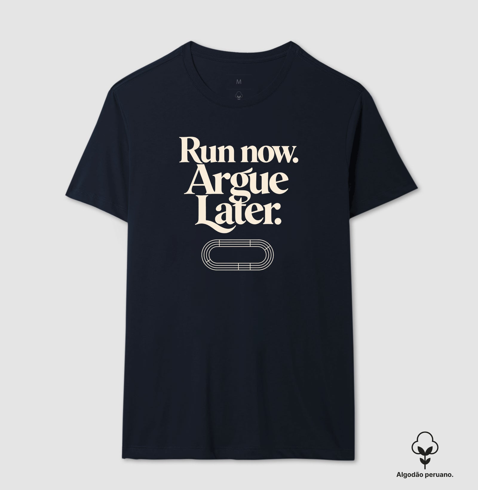 Camiseta de corrida - Run now. Argue later.