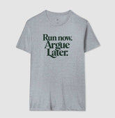 Camiseta de corrida - Run Now, Argue Later
