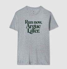 Camiseta de corrida - Run Now, Argue Later