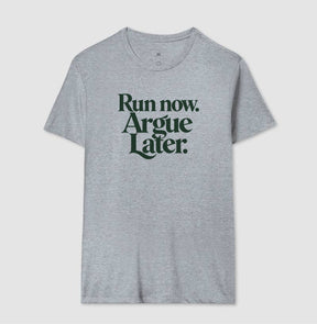Camiseta de corrida - Run Now, Argue Later