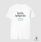 Camiseta de corrida - Run first. Apologize later.