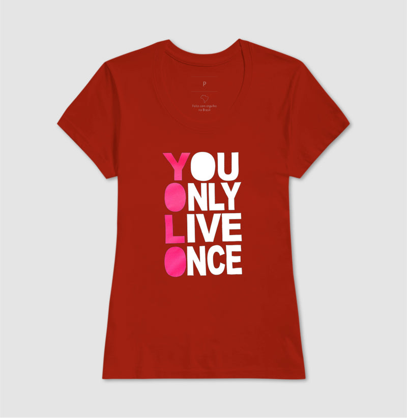 Camisetin You Only Live Once