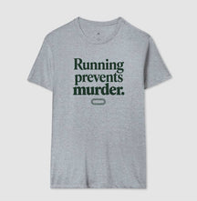 Camiseta de corrida - Running Prevents Murder