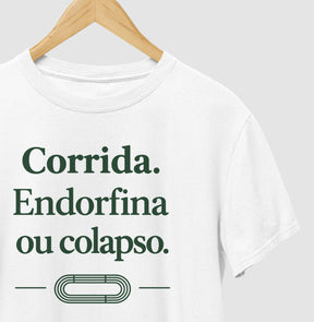 Camiseta de corrida - Endorfina ou Colapso