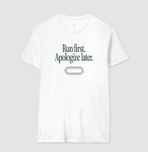 Camiseta de corrida - Run first. Apologize later.