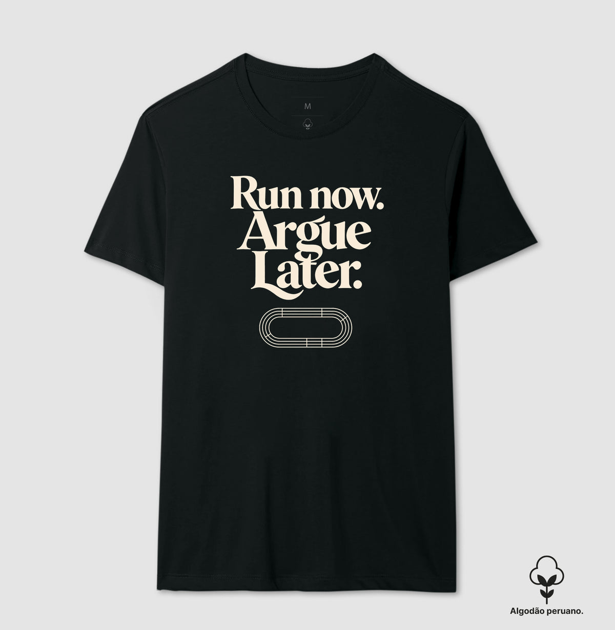 Camiseta de corrida - Run now. Argue later.