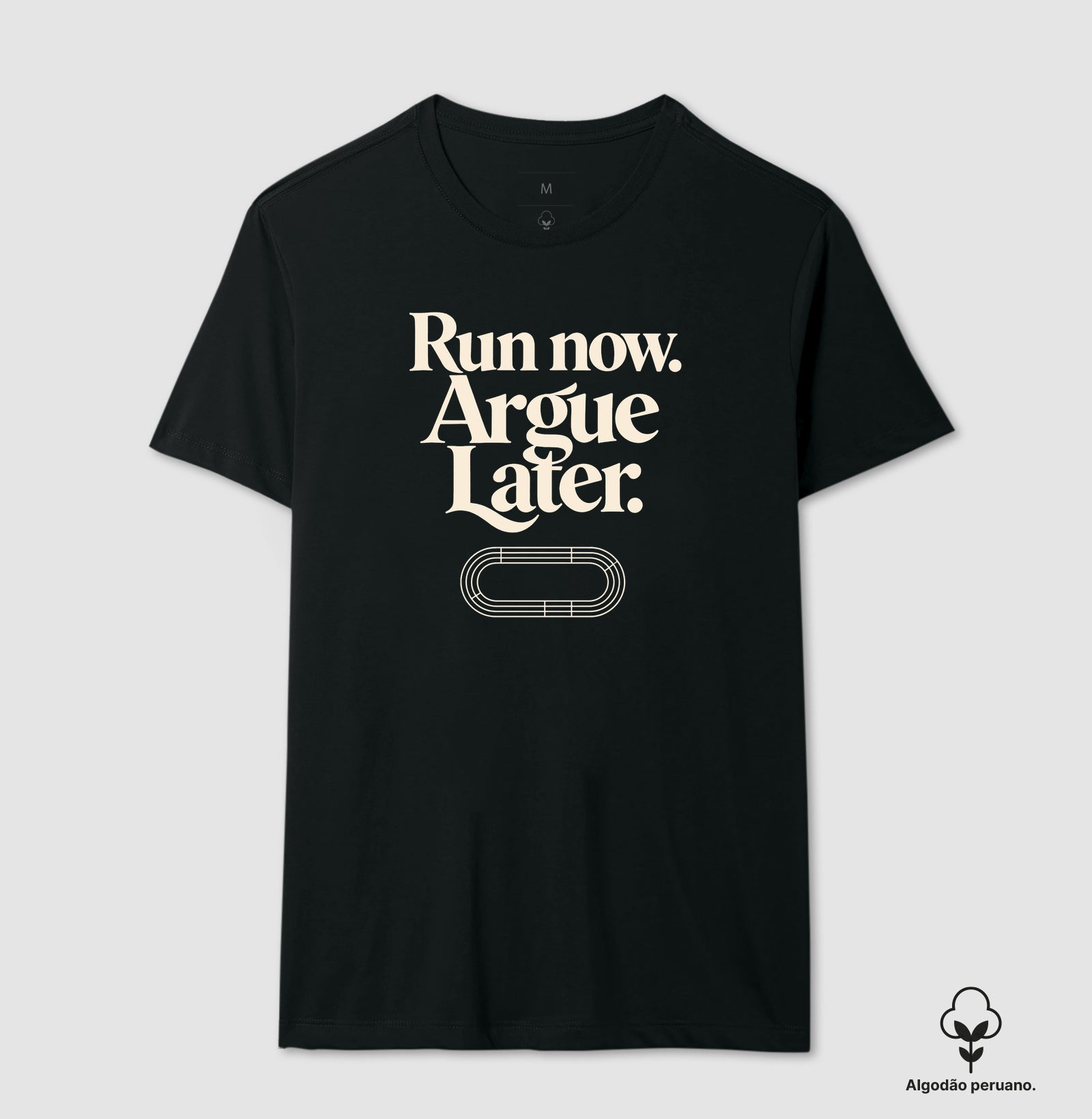 Camiseta de corrida - Run now. Argue later.