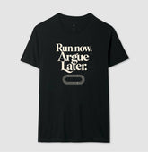Camiseta de corrida - Run now. Argue later.