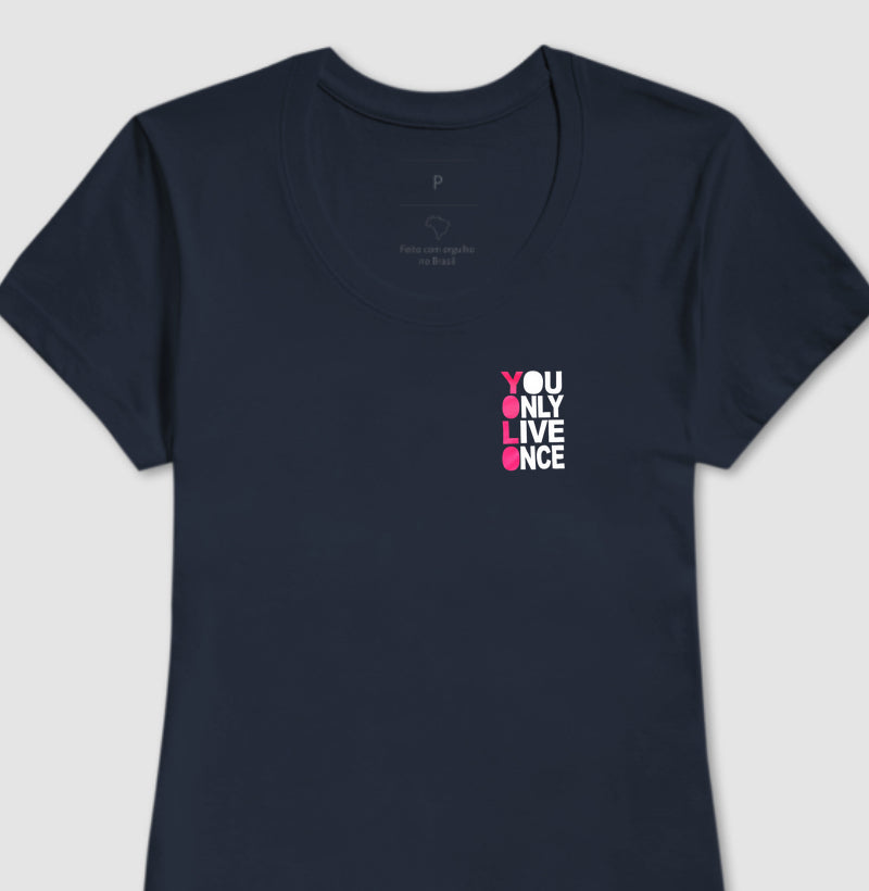 Camisetin You Only Live Once