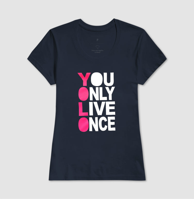 Camisetin You Only Live Once