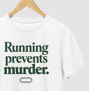 Camiseta de corrida - Running Prevents Murder