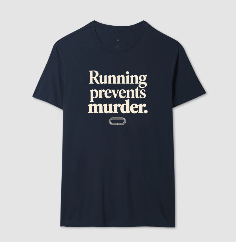 Camiseta de corrida - Running prevents murder.