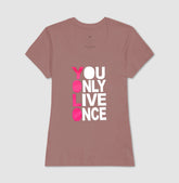 Camiseta You Only Live Once