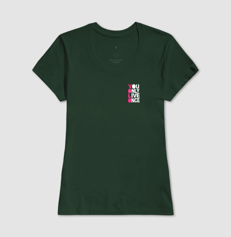 Camisetin You Only Live Once