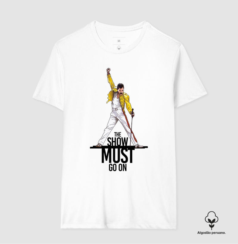 Camisetin Show Must Go On
