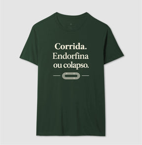 Camiseta de corrida - Endorfina ou colapso.